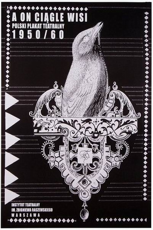 And It's Still Hanging.. Polish Theater Posters 1950/60 — Franciszek Starowieyski